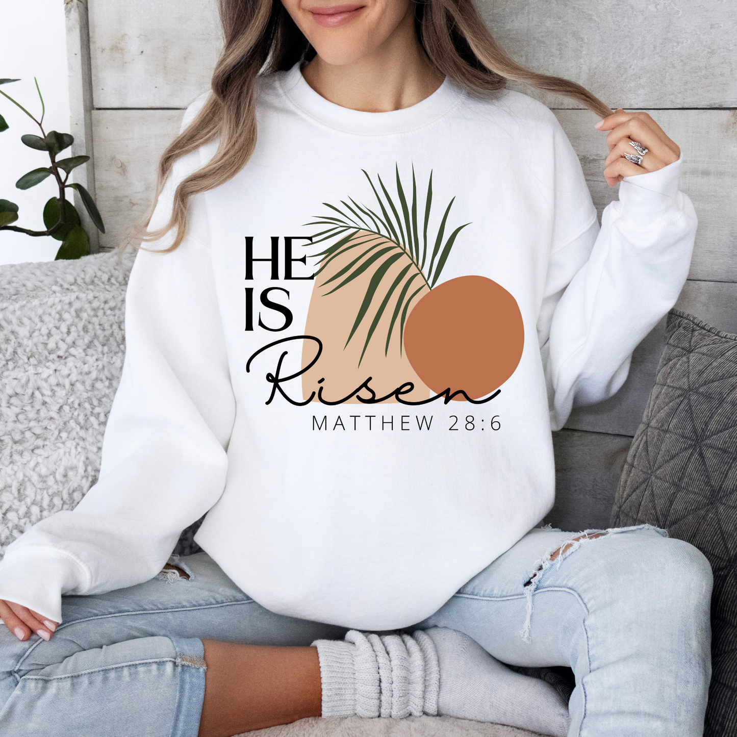 He Is Risen - Crewneck Sweatshirt or Tshirt