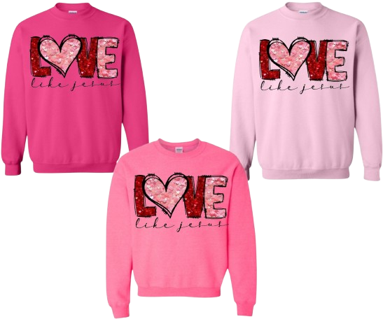 LOVE like Jesus Sweatshirt
