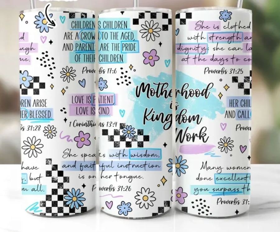 Motherhood Is Kingdom Work - 20oz Skinny Tumbler