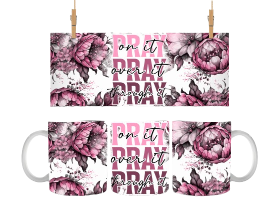Pray on it Pray over it Pray through it - 15oz Coffee Mug-SQ1635956