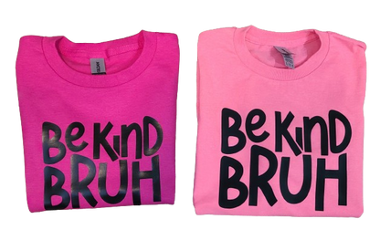 Be Kind Bruh-SQ8533458