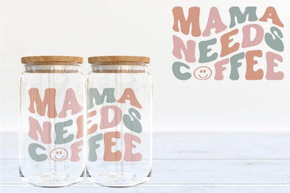 Mama Needs Coffee UVDTF