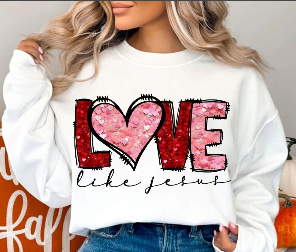 LOVE like Jesus Sweatshirt