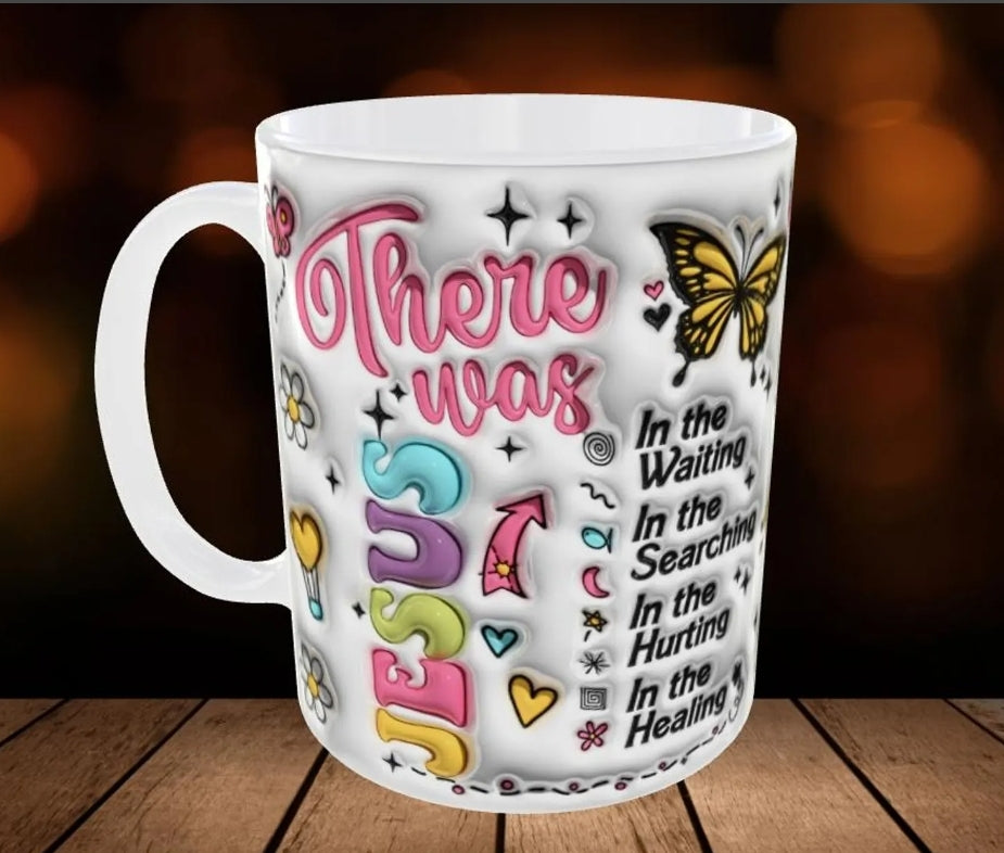 There Was Jesus - Coffee Mug