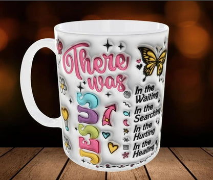 There Was Jesus - Coffee Mug